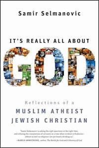 It's Really All About God - Samir Selmanovic - E-Book