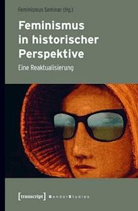 Feminismus in historischer Perspektive -  - E-Book