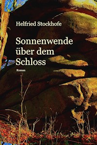 Sonnenwende über dem Schloss - Helfried Stockhofe - E-Book