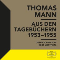 Aus den Tagebüchern 1953-1955 - Thomas Mann - Hörbuch
