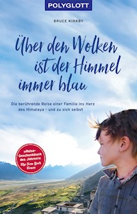 Über den Wolken ist der Himmel immer blau - Bruce Kirkby - E-Book