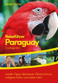 Reiseführer Paraguay - Kerstin Teicher - E-Book