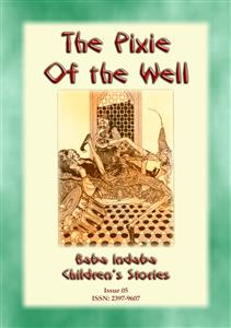 The Pixie of the Well - Baba Indaba - E-Book