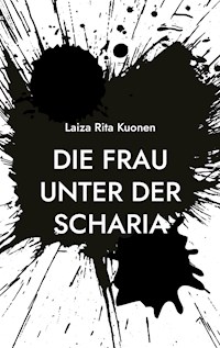 Die Frau unter der Scharia - Laiza Rita Kuonen - E-Book