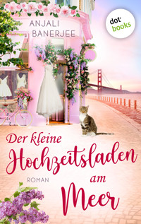 Der kleine Hochzeitsladen am Meer - oder: Die Herzleserin - Anjali Banerjee - E-Book