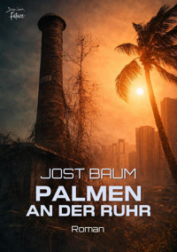 PALMEN AN DER RUHR - Jost Baum - E-Book