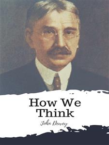How We Think - John Dewey - E-Book
