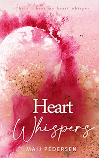 Heart whispers - Maij Pedersen - E-Book