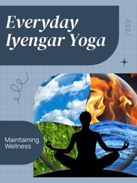 Everyday Iyengar Yoga - Lily N. Sinclair - E-Book