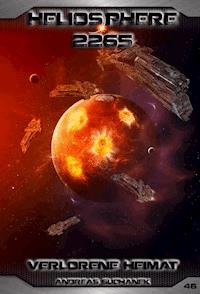 Heliosphere 2265 - Band 46: Verlorene Heimat - Andreas Suchanek - E-Book