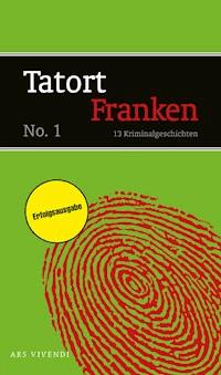 Tatort Franken 1 -  - E-Book