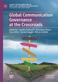 Global Communication Governance at the Crossroads -  - E-Book