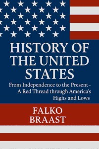 History of the United States - Falko Braast - E-Book