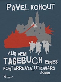 Aus dem Tagebuch eines Konterrevolutionärs - Pavel Kohout - E-Book