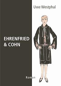 Ehrenfried & Cohn - Uwe Westphal - E-Book