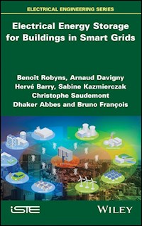 Electrical Energy Storage for Buildings in Smart Grids - Benoît Robyns - E-Book