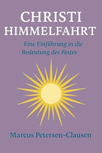 Christi Himmelfahrt – Hoffnung aus dem Himmel - Marcus PC Petersen - Clausen - E-Book