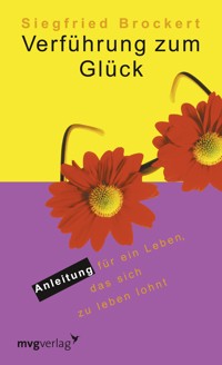 Verführung zum Glück - Siegrfried Brockert - E-Book