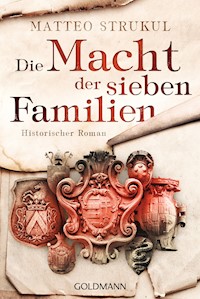 Die Macht der sieben Familien - Matteo Strukul - E-Book