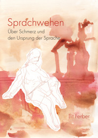 Sprachwehen - Ilit Ferber - E-Book