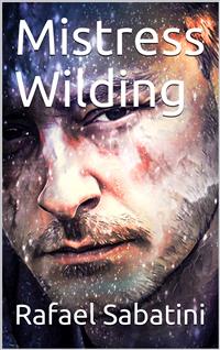 Mistress Wilding - Sabatini Rafael - E-Book