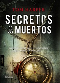 Secretos de los muertos - Tom Harper - E-Book