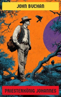 Priesterkönig Johannes - John Buchan - E-Book
