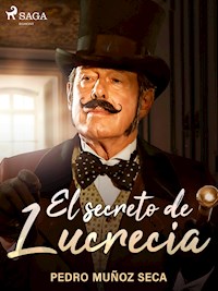 El secreto de Lucrecia - Pedro Muñoz Seca - E-Book