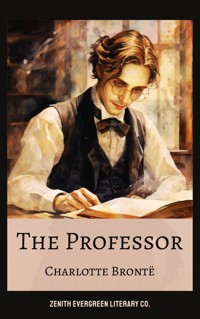 The Professor - Charlotte Brontë - E-Book