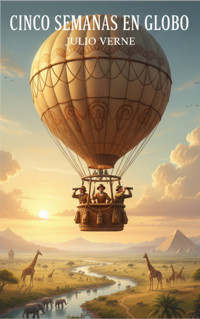 Cinco Semanas en Globo - Julio Verne - E-Book
