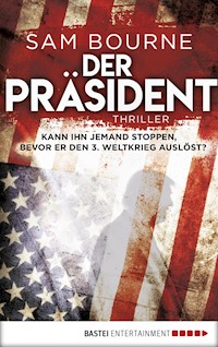 Der Präsident - Sam Bourne - E-Book