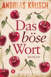 Das böse Wort - Andreas Krusch - E-Book
