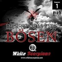 Sequenz 1 - Der Sturm des Bösen - White Scorpions - Hörbuch