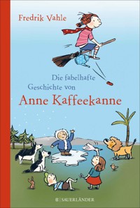 Die fabelhafte Geschichte von Anne Kaffeekanne - Fredrik Vahle - E-Book + Hörbuch
