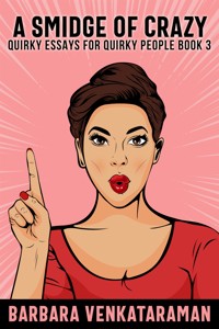 A Smidge Of Crazy - Barbara Venkataraman - E-Book