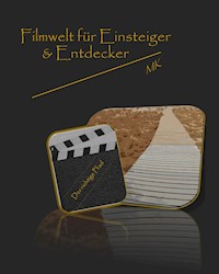 Filmwelt für Einsteiger und Entdecker - Michel Küffer - E-Book