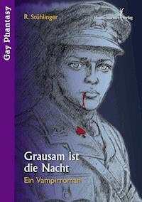 Grausam ist die Nacht - R. Stühlinger - E-Book