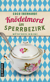 Knödelmord im Sperrbezirk - Coco Eberhardt - E-Book