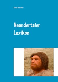 Neandertaler Lexikon - Rainer Ahrweiler - E-Book