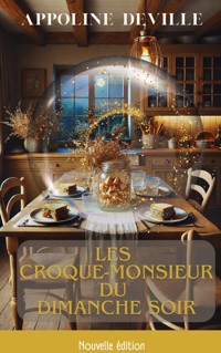 Les croquemonsieur du dimanche soir - Appoline Deville - E-Book