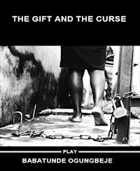 The gift and the curse - Babatunde Ogungbeje - E-Book