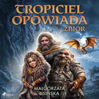 Tropiciel opowiada - Małgorzata Lisińska - Hörbuch