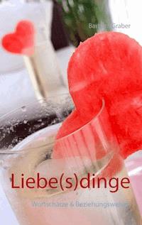 Liebe(s)dinge - Barbara Graber - E-Book