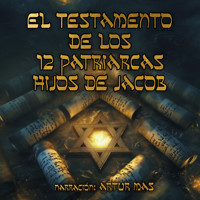 El Testamento de los 12 Patriarcas, Hijos de Jacob - Anónimo - Hörbuch