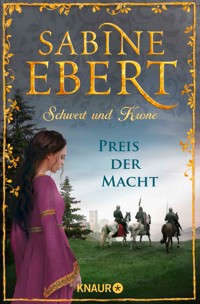 Schwert und Krone - Preis der Macht - Sabine Ebert - E-Book