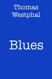 Blues - Thomas Westphal - E-Book