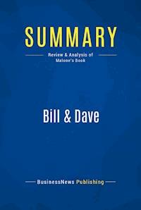 Summary: Bill & Dave - BusinessNews Publishing - E-Book