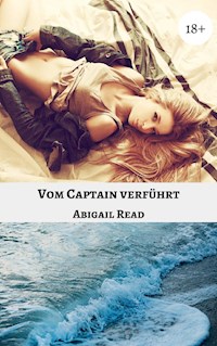 Vom Captain verführt - Abigail Read - E-Book