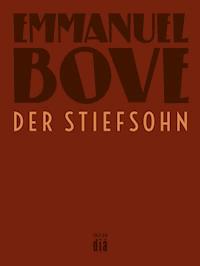Der Stiefsohn - Emmanuel Bove - E-Book
