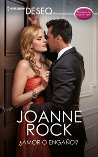 ¿Amor o engaño? - Joanne Rock - E-Book